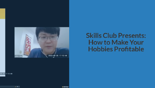 Skills Club Presents: How to Make Your Hobbies Profitable