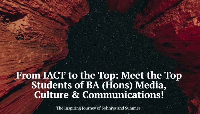 From IACT to the Top: Meet the Top Students of BA (Hons) Media, Culture & Communications!